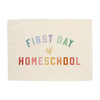 First Day of Homeschool Banner