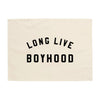 Long Live Boyhood Banner