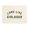 {Natural + Black} Long live Girlhood Banner