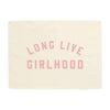 {Natural + Pink} Long live Girlhood Banner