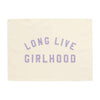 {Natural + Purple} Long live Girlhood Banner