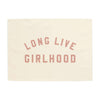 {Natural + Rose} Long live Girlhood Banner
