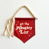 PRE-ORDER: On The Naughty List Hang Sign