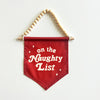 PRE-ORDER: On The Naughty List Hang Sign