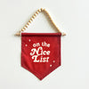 PRE-ORDER: On The Nice List Hang Sign