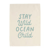 Stay Wild Ocean Child Banner