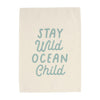 Stay Wild Ocean Child Banner