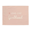 {Blush & Ivory} Heart Long live Girlhood Banner