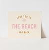 {Palm Pink} Love You to the Beach and Back Art Print