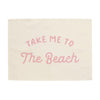 Take Me to the Beach Banner
