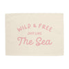 Wild & Free just like the Sea Banner