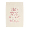 Stay Wild Ocean Child Banner