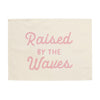 Raised by the Waves Banner