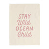 Stay Wild Ocean Child Banner