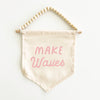 Make Waves Hang Sign