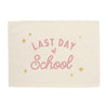 Last Day of School Banner