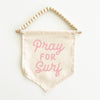 Pray For Surf Hang Sign