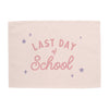 Last Day of School Banner