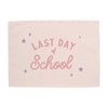 Last Day of School Banner