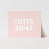 Sister Squad Art Print