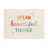 Speak Beautiful things Banner