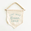 Stay Wild Ocean Child Hang Sign
