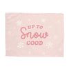 PRE-ORDER: {Pink} Up To Snow Good Banner