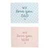 We Love You Dad and We Love You Mom Banner Bundle