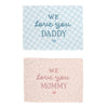 We Love You Daddy and We Love You Mommy Banner Bundle
