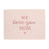 We Love You Mom Banner