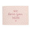 We Love You Mom Banner