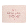 We Love You Mommy Banner