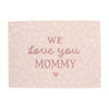We Love You Mommy Banner