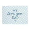 We Love You Dad Banner