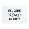Welcome Home Daddy Banner