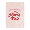 PRE-ORDER: {Pink} Welcome to the North Pole Banner