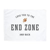 {White} I Love You to The End Zone Banner