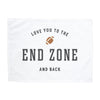 {White} I Love You to The End Zone Banner