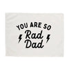 You are so Rad Dad Banner