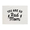 You are so Rad Mom Banner