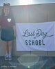 Last Day of School Banner