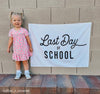 Last Day of School Banner