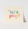 Let's Play Art Print